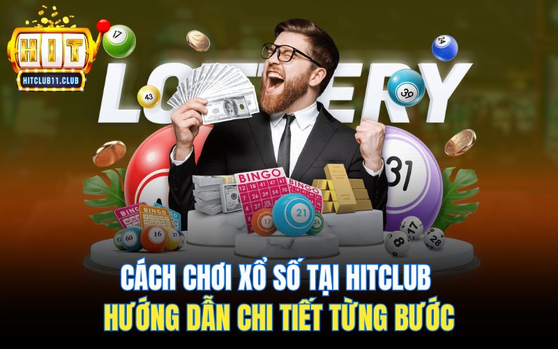 Cách chơi lô đề HitClub - Hướng dẫn chi tiết từng bước