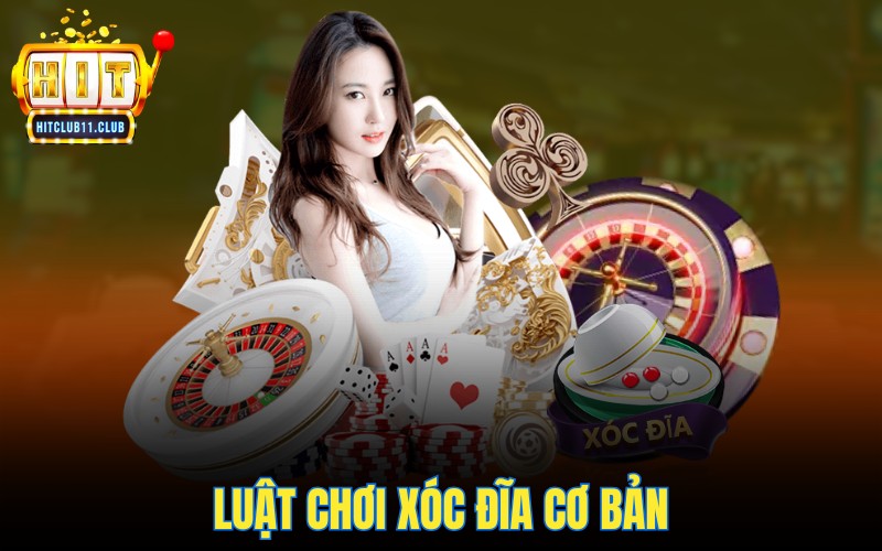 Luật chơi xóc đĩa HitClub cơ bản