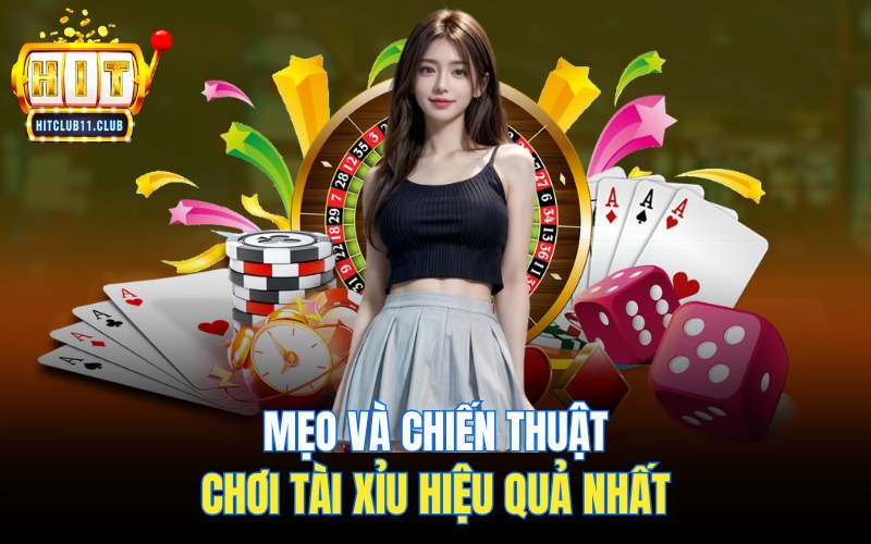Mẹo và chiến thuật chơi tài xỉu hiệu quả