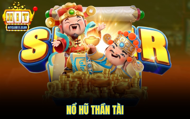 Nổ hũ Thần Tài